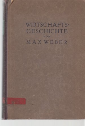 Wirtschaftsgeschichte. Abriß der universalen Sozial- und Wirtschafts-Geschichte. Aus den nachgelassenen Vorlesungen hrsg. von S. Hellmann und M. Palyi […]