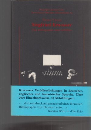 Siegfried Kracauer. Eine Bibliographie seiner Schriften. Von Thomas Y. levin. Deutsches Literaturarchiv. Verzeichnisse, Berichte, Informationen; 14.