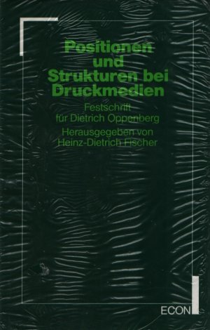 Positionen und Strukturen bei Druckmedien. Festschrift für Dietrich Oppenberg.