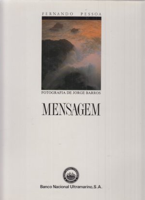Mensagem. Fernando Pessoa. Fotografia de Jorge Barros. 125 Anos ...