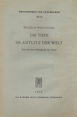 Die Tiefe im Antlitz der Welt. Entwurf einer Metaphysik der Kunst.