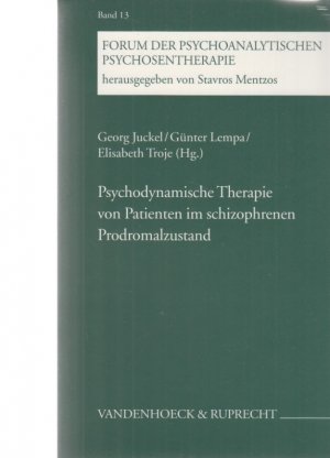 gebrauchtes Buch – Juckel, Georg, u – Psychodynamische Therapie von Patienten im schizophrenen Prodromalzustand. Forum der psychoanalytischen Psychosentherapie (hrsg. v. Stavros Mentzos); Band 13.