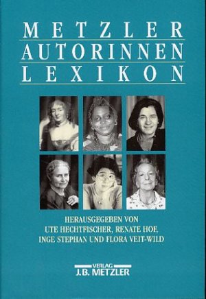 gebrauchtes Buch – Hechtfischer, Ute, Renate Hof Inge Stephan u – Metzler-Autorinnen-Lexikon.