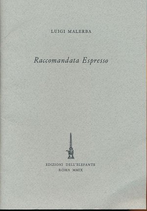 Raccomandata Espresso. Con un Preambolo di Enzo Crea. Ed un Ricordo di Walter Pedullà.