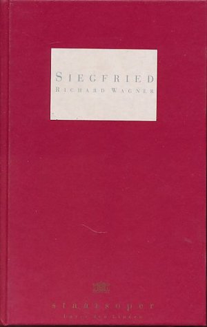 Siegfried. Der Ring des Nibelungen. Programmheft. Musikalische Leitung Daniel Barenboim. Inszenierung Harry Kupfer.