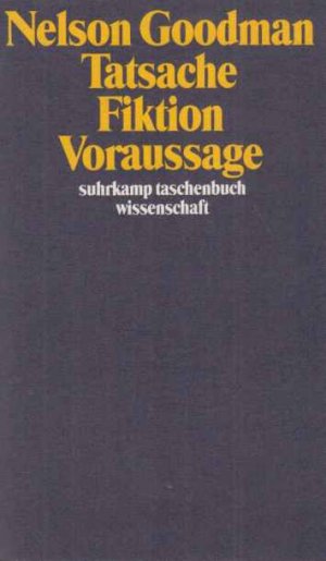 Tatsache Fiktion Voraussage Nelson Goodman Buch Erstausgabe Kaufen A02mrn5j01zzt Tatsache Fiktion Voraussage Nelson Goodman Buch Erstausgabe Kaufen A02mrn5j01zzt