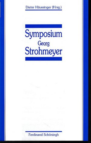 Symposium Georg Strohmeyer. Zum 70. Geburtstag von Prof. Dr. med. Georg Strohmeyer. Hrsg. im Auftr. der Medizinischen Fakultät der Heinrich-Heine-Universität.
