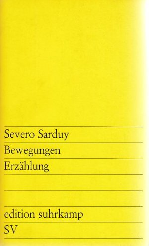 Bewegungen. Erzählung. Aus dem Spanischen übersetzt von Helmut Frielinghaus. Edition Suhrkamp 266.