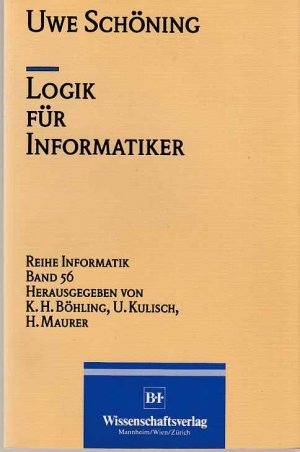 gebrauchtes Buch – Uwe Schöning – Logik für Informatiker. Reihe Informatik ; Bd. 56.