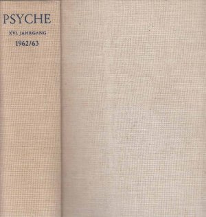 Psyche. Band XVI / 1962-1963. Eine Zeitschrift für psychologische und medizinische Menschenkunde. (Kompletter Jahrgang 1962/63).