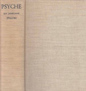 Band XIV / 1960-1961. Psyche. Zeitschrift für Psychoanalyse und ihre Anwendungen. 14. Jahrgang.