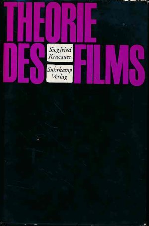 Theorie des Films. Die Errettung der äusseren Wirklichkeit. Vom Verf. rev. Übers. von Friedrich Walter u. Ruth Zellschan. Hrsg. von Karsten Witte. Schutzumschlag […]