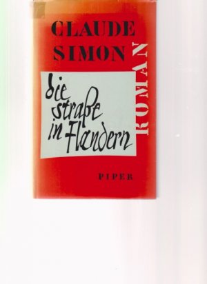 Die Straße in Flandern. Roman. Claude Simon. Aus d. Franz. von Elmar Tophoven.