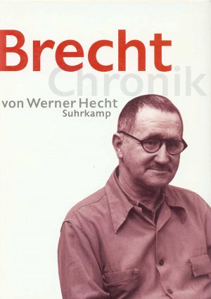 gebrauchtes Buch – Hecht, Werner und Werner Hecht – , noch folienverpackt ) Brecht-Chronik : 1898 - 1956. von Werner Hecht