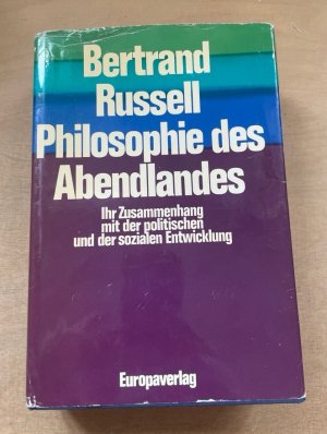 Philosophie des Abendlandes: Ihr Zusammenhang mit der politischen und der sozialen Entwicklung.