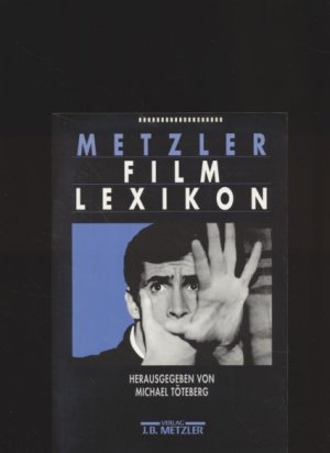 gebrauchtes Buch – Töteberg, Michael  – Metzler-Film-Lexikon.