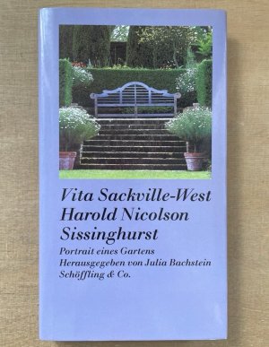 Vita Sackville-West Harold Nicolson Sissinghurst : Portrait eines Gartens.