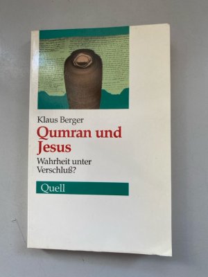 gebrauchtes Buch – Klaus Berger – Qumran und Jesus : Wahrheit unter Verschluss?.