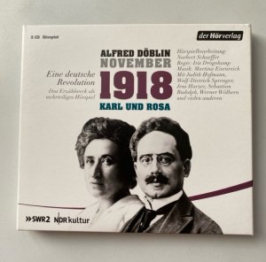 gebrauchtes Hörbuch – Schaeffer, Norbert, Judith Hofmann Wolf-Dietrich Sprenger u – 3 CDs komplett ] Alfred Döblin, November 1918 : Karl und Rosa. Eine deutsche Revolution. Das Erzählwerk als mehrteiliges Hörspiel.