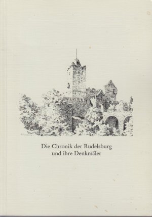 gebrauchtes Buch – Rüdiger Kutz – Die Chronik der Rudelsburg und ihre Denkmäler. Stand 17. November 1991. Einst und jetzt, Sonderheft 1993. / Dieses Sonderheft wurde hgg. vom verein für corpsstudentische Geschichtsforschung.