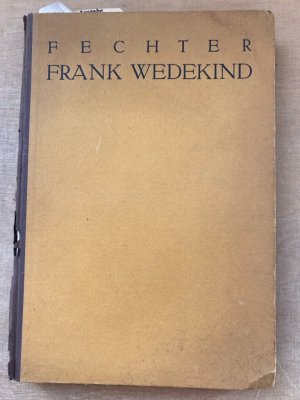Exemplar Heilmann ) Frank Wedekind. Der Mensch und das Werk.