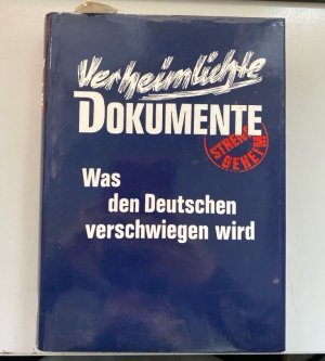 Verheimlichte Dokumente: Was den Deutschen verschwiegen wird.