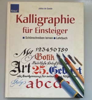 Kalligraphie für Einsteiger; Teil: Lehrbuch.