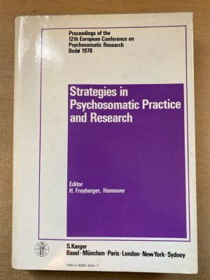 gebrauchtes Buch – Freyberger, Hellmuth  – Strategies in psychosomatic practice and research : Proceedings of the 12. Europ. Conference on Psychosomatic Research, Bodo, July 9 - 13, 1978.