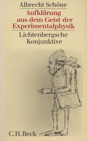 Aufklärung aus dem Geist der Experimentalphysik. Lichtenbergsche Konjunktive.