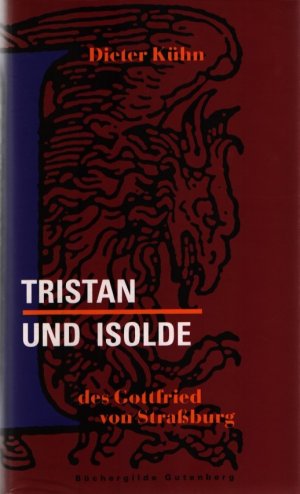 Tristan und Isolde des Gottfried von Strasburg.