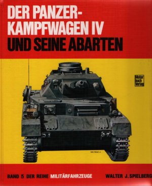 Der Panzerkampfwagen IV und seine Abarten. Militärfahrzeuge, 5.