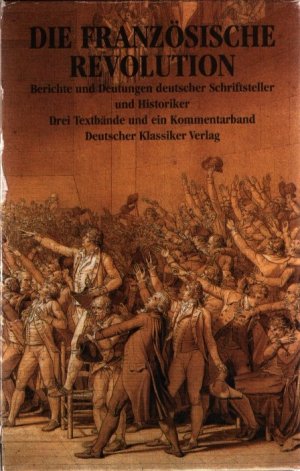 gebrauchtes Buch – Horst Günther – 4 Bände: Die Französische Revolution. Berichte und Deutschen deutscher Schriftsteller und Historiker. Drei Textbände und ein Kommentarband.