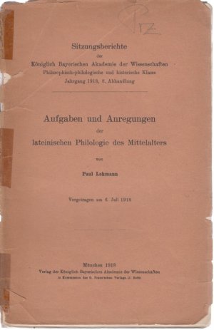 Aufgaben und Anregungen der lateinischen Philologie des Mittelaters. Sitzungsberichte der Königlich Bayerischen Akademie der Wissenschaften, Philosophisch-philologische und historische Klasse, Jg. 1918, 8. Abh.