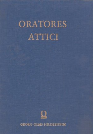 Oratores Attici. Recensuerunt adnotaverunt scholia fragmenta indicem nomunum addiderunt. G. Baiterus et Hermannus Sauppius.