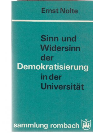 antiquarisches Buch – Ernst Nolte – Sinn und Widersinn der Demokratisierung in der Universität.