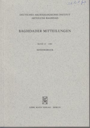 Eine arsakidenzeitliche Urkunde aus Warka (W 18568). [Aus: Baghdader Mitteilungen, Bd. 15, 1984].