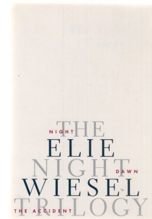 Night. Dawn. The Accident. The Night Trilogy. (3 Geschichten in 1 Band). (Transl. from the French by Stella Rodway u.a.) / Foreword by Francois Mauriac […]