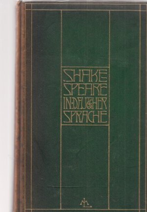 Shakespeare in deutscher Sprache. VII. Band. Die lustigen Weiber von Windsor; Viel Lärm um Nichts; Ende gut, alles gut; Wie es Euch gefällt. Herausgegeben […]