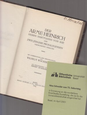 Der arme Heinrich Herrn Hartmanns von Aue und zwei jüngere Prosalegenden verwandten Inhaltes. Mit Anmerkungen und Abhandlungen von Wilhelm Wackernagel […]