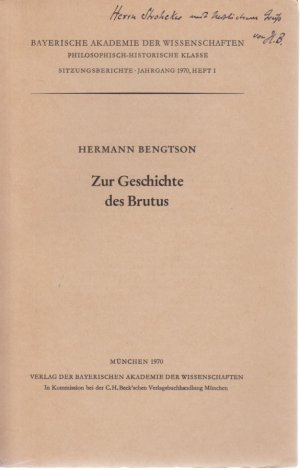 Zur Geschichte des Brutus. Bayerische Akademie der Wissenschaften, Philosophisch-Historische Klasse, Sitzungsberichte, Jg. 1970, Heft 1.