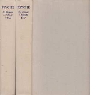 Psyche. Jahrgang 30. 1976. Zeitschrift für Psychoanalyse und ihre Anwendngen - 2 Bd.e.