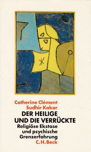 Der Heilige und die Verrückte: Religiöse Ekstase und psychische Grenzerfahrung. Die Übersetzung der Texte von C. Clément besorgte Linda Gränz, die der […]