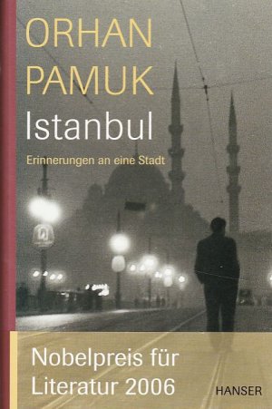 gebrauchtes Buch – Orhan Pamuk – Istanbul: Erinnerungen an eine Stadt. Aus dem Türk. von Gerhard Meier. gebrauchtes Buch – Orhan Pamuk – Istanbul: Erinnerungen an eine Stadt. Aus dem Türk. von Gerhard Meier.