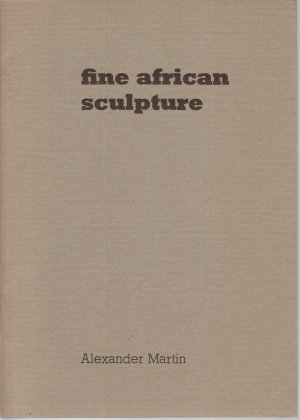 Fine African Sculpture. [Gallery catalogue]. 25 May - 2 July 1971.