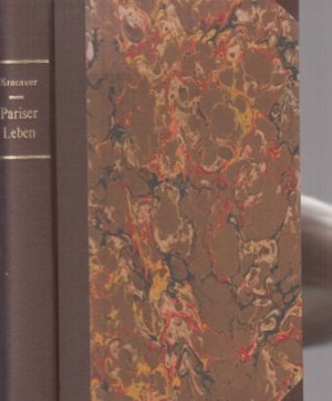 Pariser Leben. Jacques Offenbach und seine Zeit. Eine Gesellschaftsbiographie.