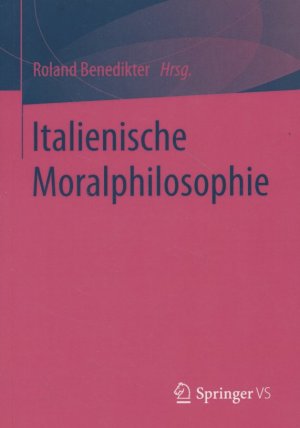 gebrauchtes Buch – Benedikter, Roland  – Italienische Moralphilosophie.