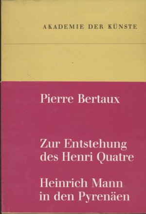 Zur Entstehung des Henri Quatre: Heinrich Mann in d. Pyrenäen.