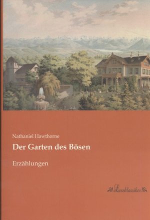 Der Garten des Boesen: Erzählungen