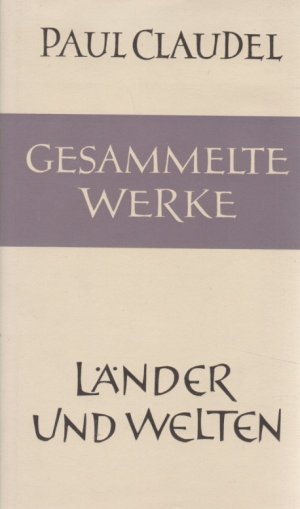 Länder und Welten. Gesammelte Werke Band IV.