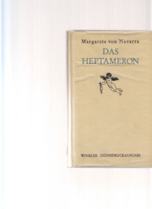 antiquarisches Buch – Navarra, Margarete von – Das Heptameron. Übers. v. Walter Widmer. Nachw. v. Peter Amelung.